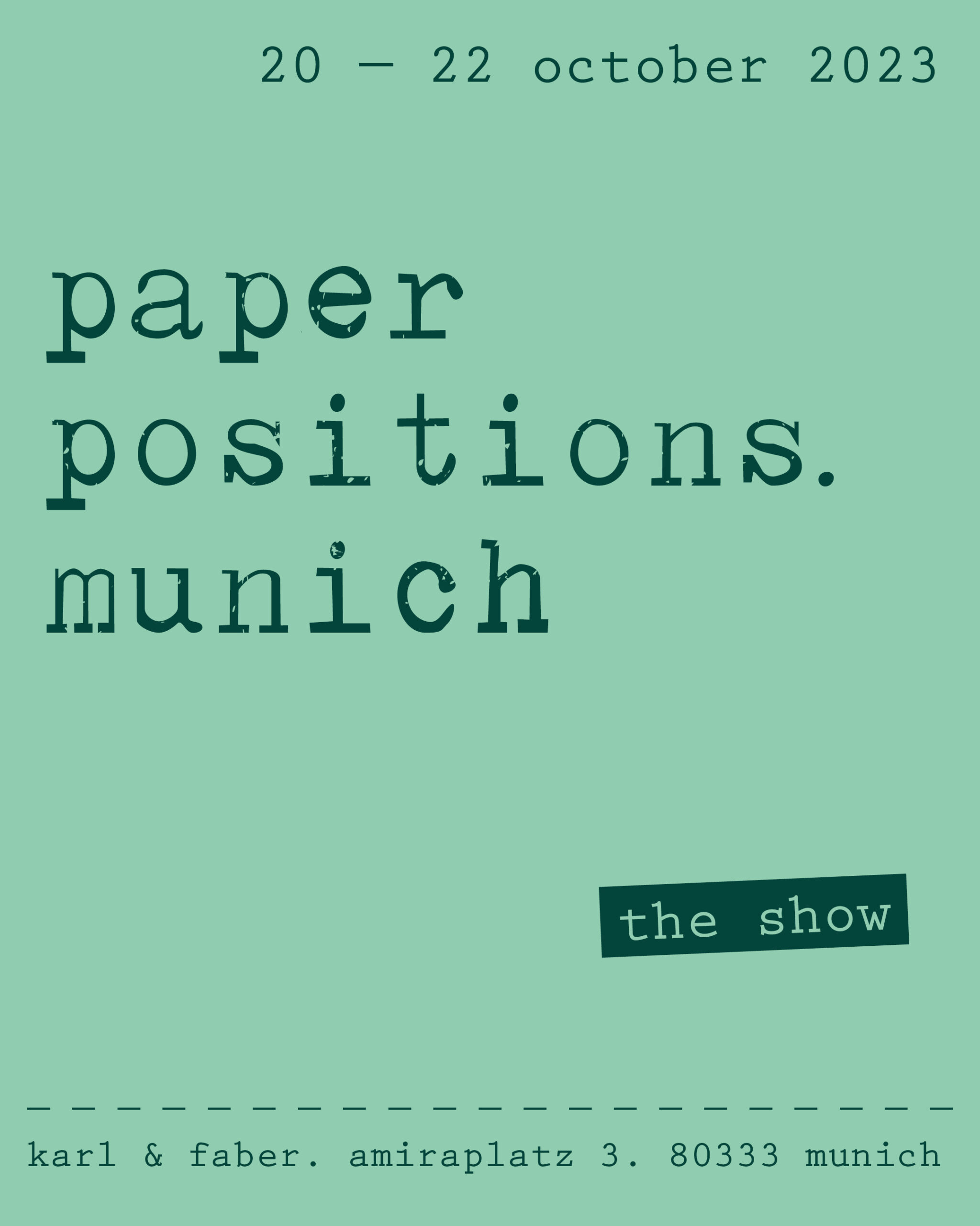 paper positions. munich * the show